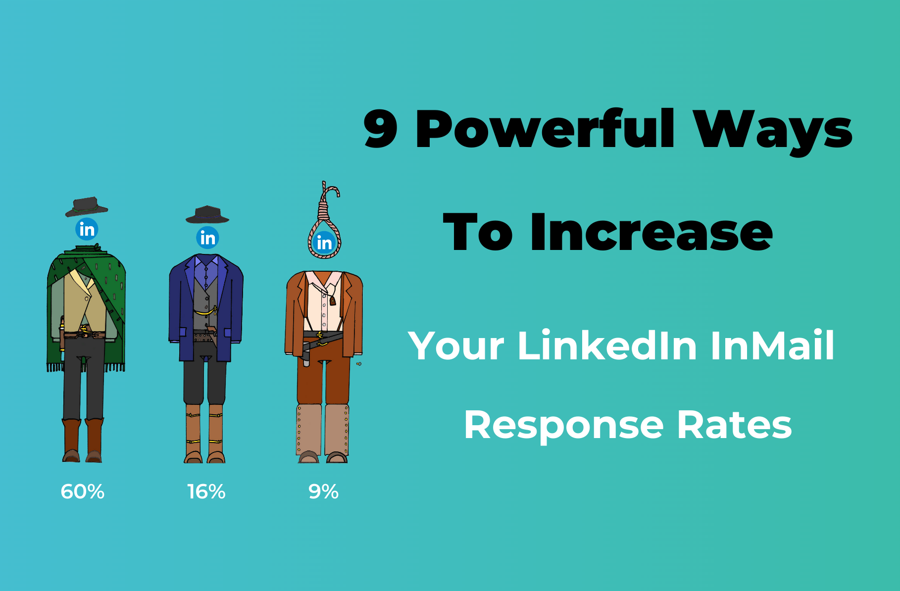 9 Powerful Ways To Increase Your LinkedIn InMail Response Rates