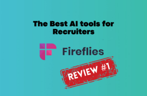 The Best AI tools for Recruiters: Review #1 Fireflies.ai